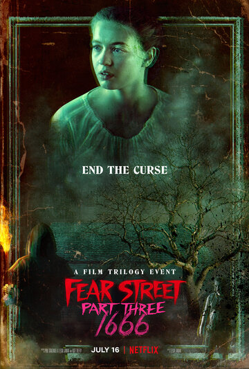 Улица страха. Часть 3: 1666 / Fear Street Part Three: 1666 / 2021