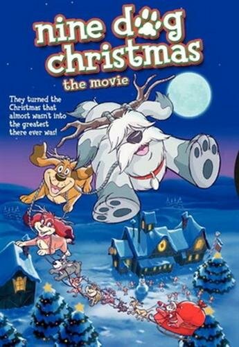 Девять рождественских псов / Nine Dog Christmas / 2004