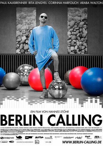 Берлин зовет / Berlin Calling / 2008