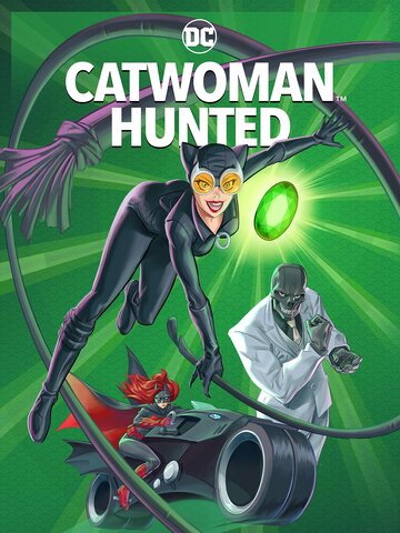 Женщина-кошка: Охота / Catwoman: Hunted / 2022