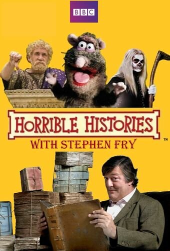 Ужасные истории со Стивеном Фраем / Horrible Histories with Stephen Fry / 2011