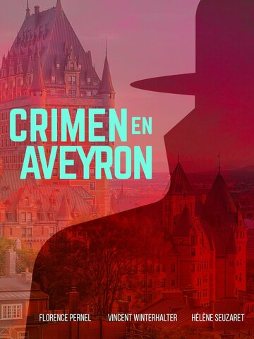 Убийство в Авероне / Crime en Aveyron / 2014