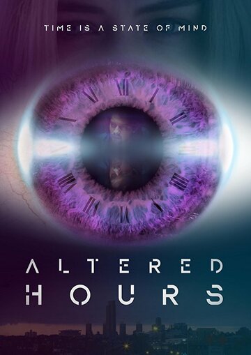 Деформация времени / Altered Hours / 2016