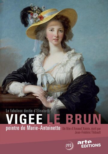 Сказочная судьба Элизабет Виже-Лебрен / Le fabuleux destin de Elisabeth Vigée Le Brun / 2015