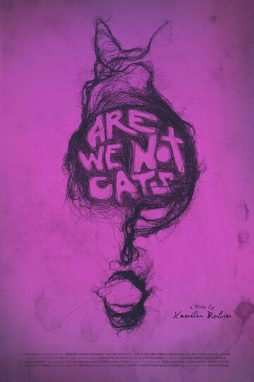 Мы не кошки / Are We Not Cats / 2016