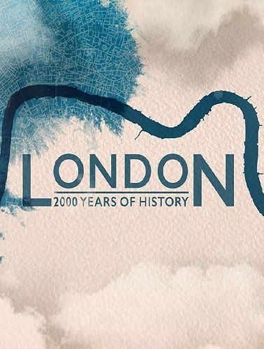 Лондон: две тысячи лет истории / London: 2000 Years of History / 2019