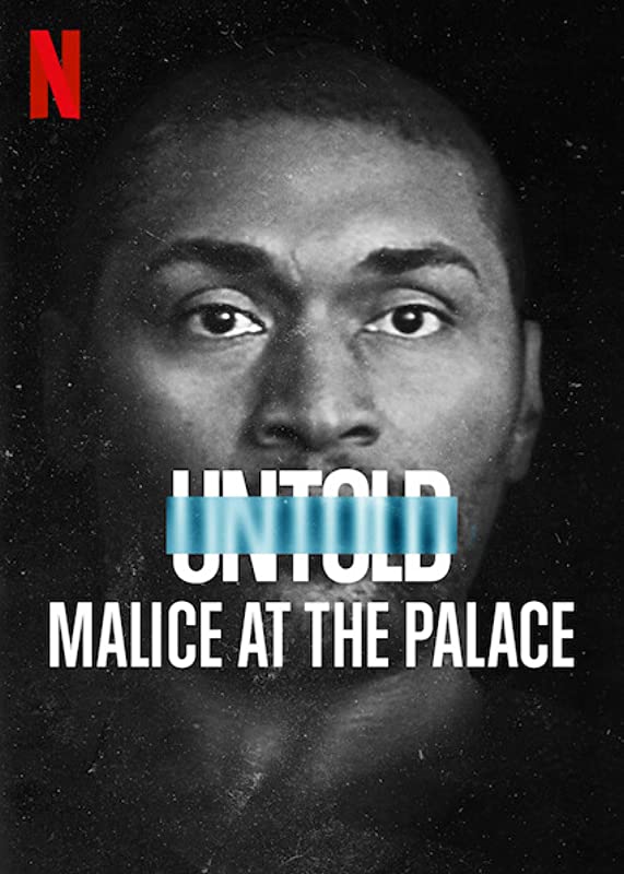 Нерассказанное: Скандальный матч НБА / Untold: Malice at the Palace / 2021