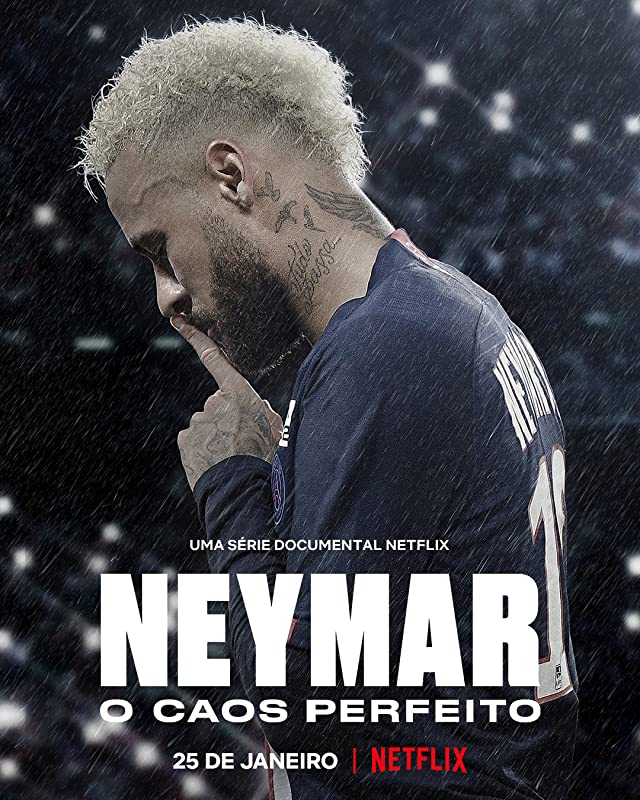 Неймар: Идеальный хаос / Neymar: The Perfect Chaos / 2022