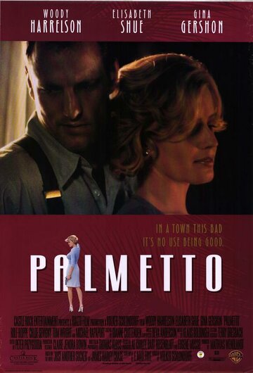 Пальметто / Palmetto / 1998