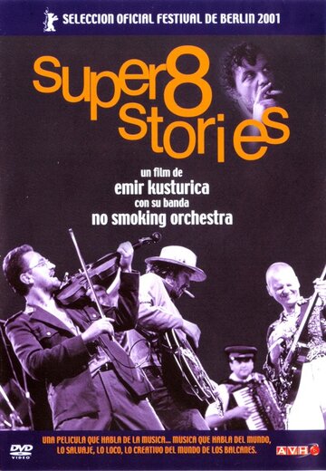 Истории на супер 8 / Super 8 Stories / 2001