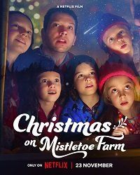 Рождество на ферме Омела / Christmas on Mistletoe Farm / 2022