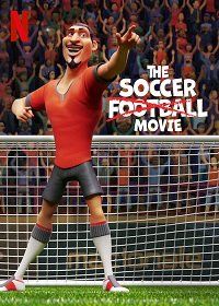 Спасти футбол / The Soccer Football Movie / 2022