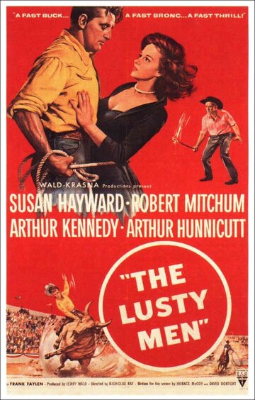 Необузданные / The Lusty Men / 1952