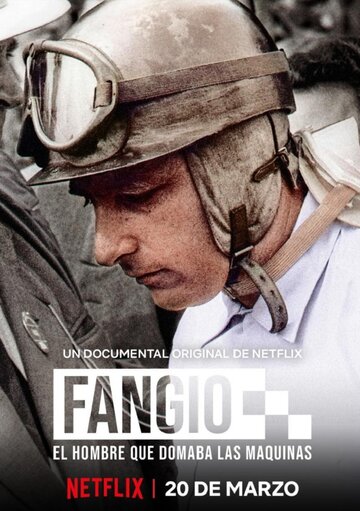Хуан Фанхио: Человек, покоривший машину / Fangio: El hombre que domaba las máquinas / 2020