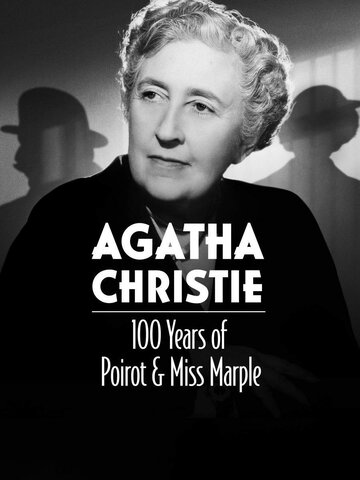 Агата Кристи: 100 лет Пуаро и мисс Марпл / Agatha Christie: 100 Years of Poirot and Miss Marple / 2020