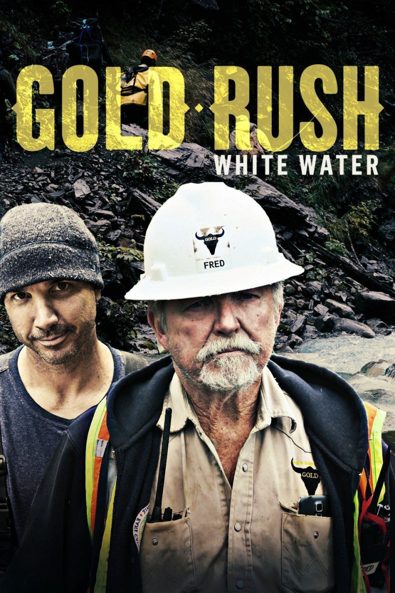 Золотая лихорадка: Бурные воды / Gold Rush: White Water / 2018
